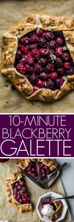 an image of a pie with berries on top and the words 10 minute blackberry galette