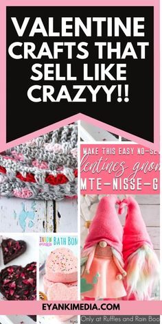 valentine crafts that sell like crazyy with text overlaying the top and bottom