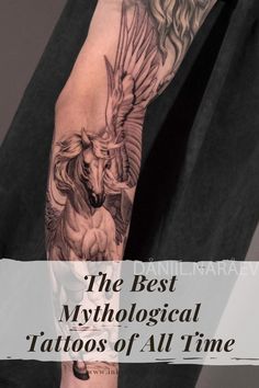 a man with tattoos on his arm and the words, the best mythical tattoos of all time