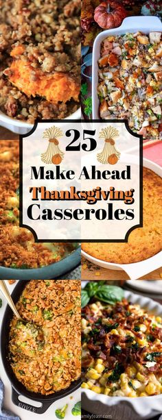 25 make - ahead thanksgiving casseroles with text overlay