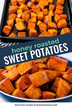 roasted sweet potatoes in a pan with the words honey roasted sweet potatoes on top and below