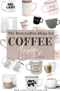 coffee mugs with the words, the best coffee mugs for coffee lovers on them