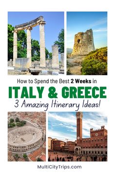 italy and greece with the title how to spend the best 2 weeks in italy & greece