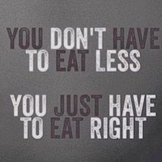 the words you don't have to eat less you just have to eat right now