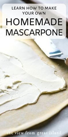 homemade mascarpone with text overlay reading learn how to make your own homemade mascarpone