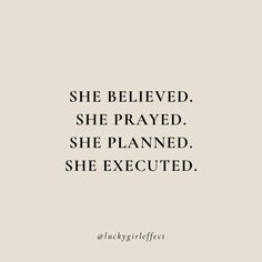 a quote that says she belived she played she planned she execute