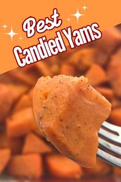 a spoon full of carrots with the words best candied yams on it