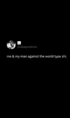 ❣️ Twitter Quotes About My Man, I Love My Man Tweets, Pretty Twitter Quotes, I Love My Man Twitter Quotes, My Man Quotes Twitter, My Man Twitter Quotes, Love My Man Quotes, Delusional Quotes, Me And My Man