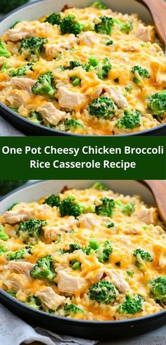 one pot cheesy chicken broccoli rice casserole recipe is shown