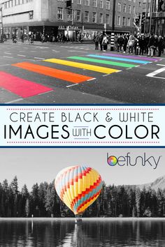 an image with the words create black and white images with color