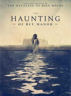 the poster for the movie, the hunting of bly manor with a woman standing in water