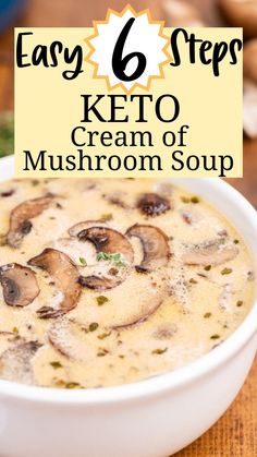 a bowl of cream of mushroom soup with text overlay reading easy 6 steps keto cream of mushroom soup