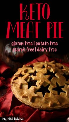 a close up of a pie on a red cloth with the text keto meat pie gluten free potato free