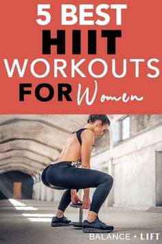 a woman squatting on the ground with text overlay that reads 5 best hit workouts for women