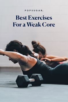 two women doing exercises with dumbbells in the background and text overlay that reads, best exercises for a weak core