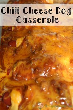 chili cheese dog casserole in a pan with text overlay that says chili cheese dog casserole