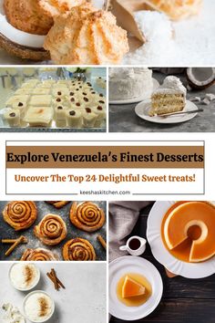 several different desserts and pastries are shown in this collage with the words explore venezuela's finest desserts