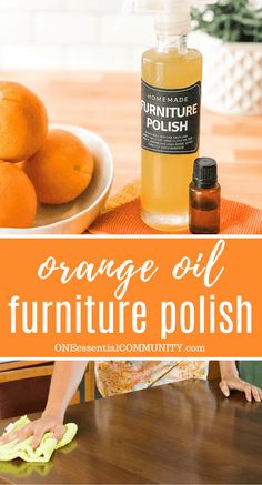 orange oil is being used to make furniture polish on a table with oranges in the background