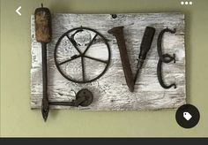 the word love is made out of old tools