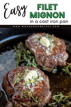 two steaks in a cast iron pan with herbs on top and the title overlay says easy filet migon in a cast iron pan