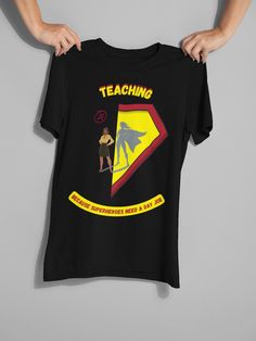 Every Teacher is a super hero and what better way to show our appreciation for our heroes than by reminding the world of how important they are! The Perfect Gift for Teacher appreciation.  .: 100% cotton .: Classic fit .: Tear-away label .: Runs true to size Superhero Tshirt, Design Tshirt, Superhero Design, Gift For Teacher, Graphic Tees Women, Super Hero, Teacher Appreciation, Womens Clothing Tops, Graphic Tees