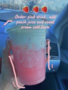 a person holding up a pink drink with strawberries on the top and text over it that reads order pink drink, add peach juice and sweet cream cold foam