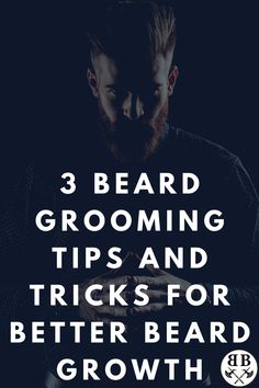 Beard Growth Tips How To Grow, Beard Care Routine, Best Beard Oil Hair Growth, Beard Care Products, Pinterest Guide