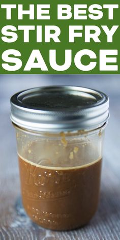 the best stir fry sauce in a mason jar on a wooden table with text overlay