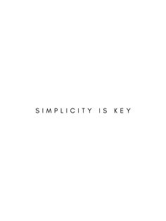 the word simplicity is key written in black on a white background