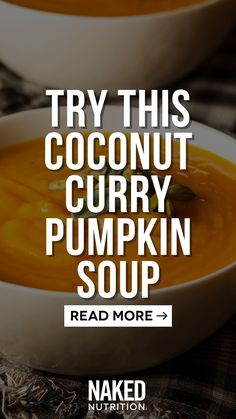 a bowl of pumpkin soup with the words try this coconut curry pumpkin soup read more