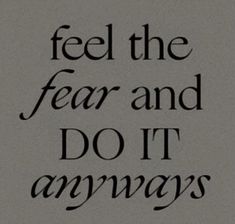 a black and white photo with the words, feed the fear and do it anyway