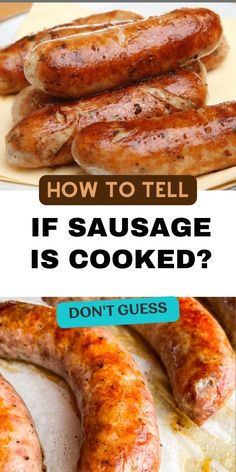 sausage is cooked and the words how to tell if sausage is cooked? don't guess