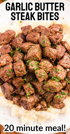 garlic butter steak bites on top of mashed potatoes with text overlay that reads 20 minute meal