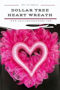 a pink heart wreath with the words dollar tree heart wreath