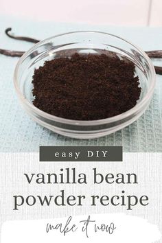 vanilla bean powder recipe in a glass bowl