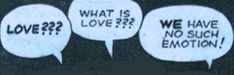 three speech bubbles with what is love? and we have no such emotion