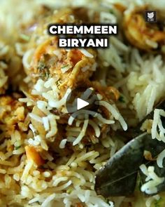 a close up of a plate of food with rice and shrimp on it, with the words chemeen biriyani in the middle