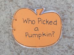 a sign that says who picked a pumpkin?