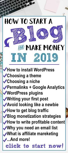 a poster with the words how to start a blog and make money in 2019 on it