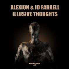 the cover art for alexion and j d farrell's illusive thoughts