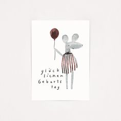 a card with a drawing of a mouse holding a red balloon and the words luck kitchen geranis day written on it