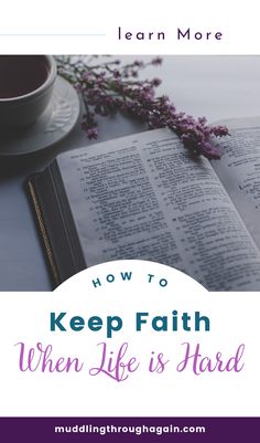 an open book with the title how to keep faith when life is hard