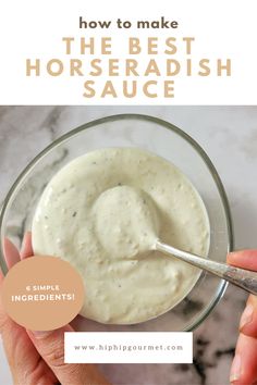 hands holding a bowl of creamy sauce with a spoon in it Horseradish Dishes, Best Horseradish Sauce, Homemade Horseradish Sauce, How To Make Horseradish, Horseradish Sauce Recipe, Pulled Pork Sauce, Ham Sauce, Homemade Horseradish, Creamy Horseradish