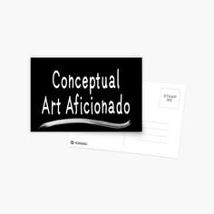 a black and white postcard with the words conceptual art afiicinado on it