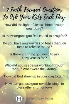 a poem with the words faith - focused questions to ask your kids each day