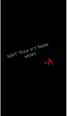 the words don't touch my phone keeps on written in red ink against a black background