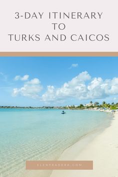 the beach with text that reads top things to do in providence, turks and cayos