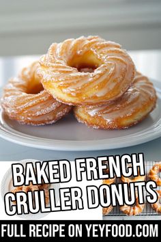 baked french cruller donuts on a plate with the words full recipe on it