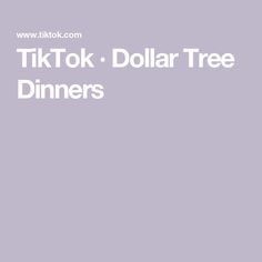 the words tiktok dollar tree dinners are in white letters on a purple background