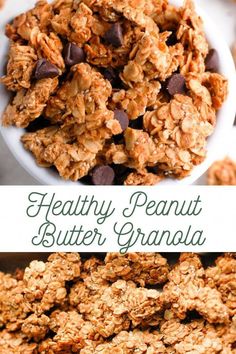 healthy peanut butter granola in a bowl with chocolate chips on top and the words healthy peanut butter granola above it